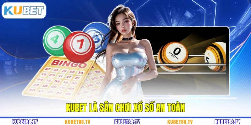 KUBET là sân chơi xổ số an toàn